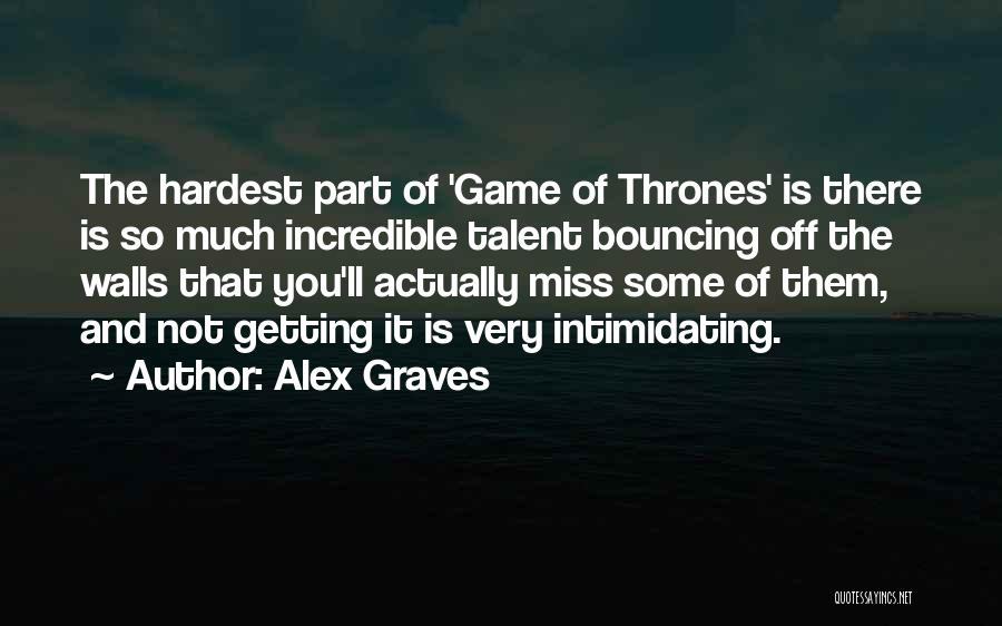 Alex Graves Quotes 925152