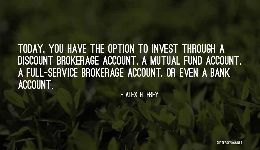 Alex H. Frey Quotes 581418