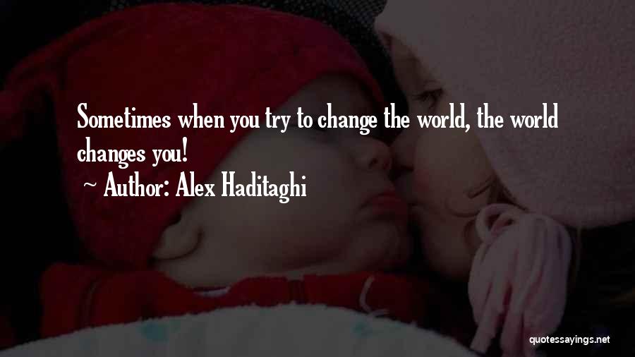 Alex Haditaghi Quotes 657889