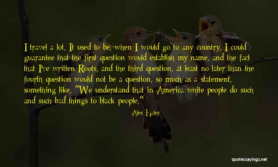 Alex Haley Quotes 1170849 Alex Haley Quotes 1170849