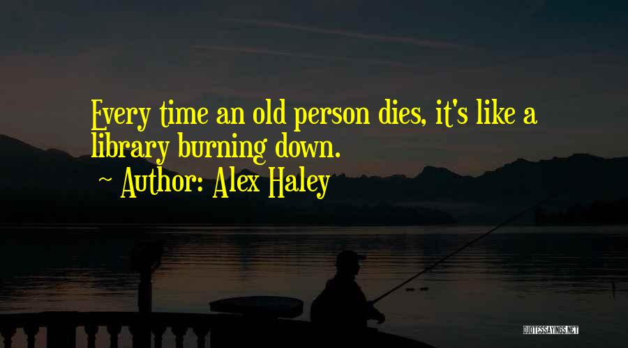 Alex Haley Quotes 1176587