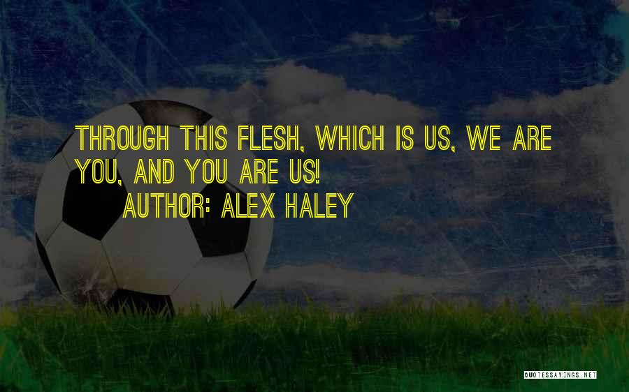 Alex Haley Quotes 134585