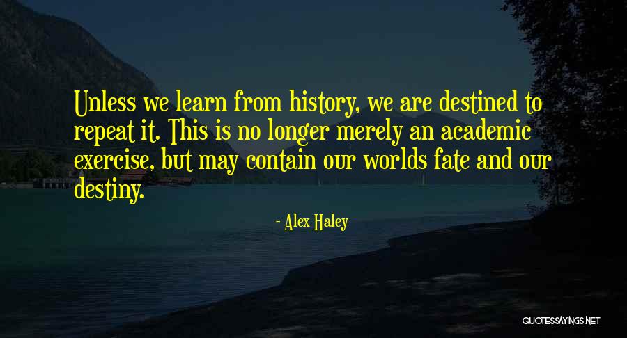 Alex Haley Quotes 1638661 Alex Haley Quotes 1638661