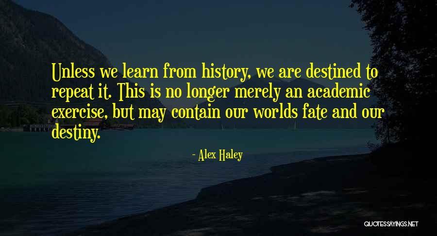 Alex Haley Quotes 1638661