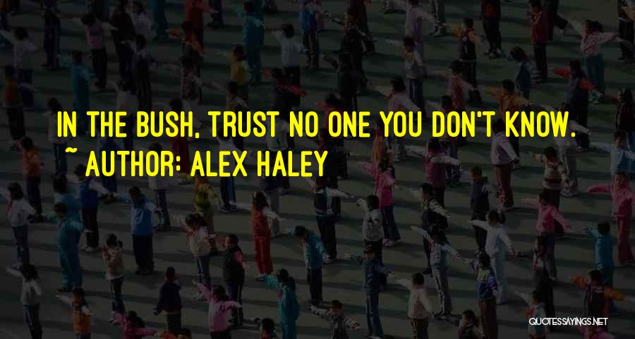 Alex Haley Quotes 1707183