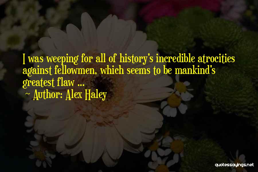 Alex Haley Quotes 1729253