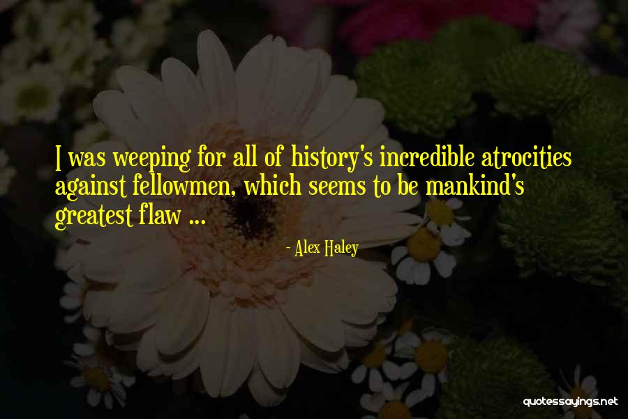 Alex Haley Quotes 1729253