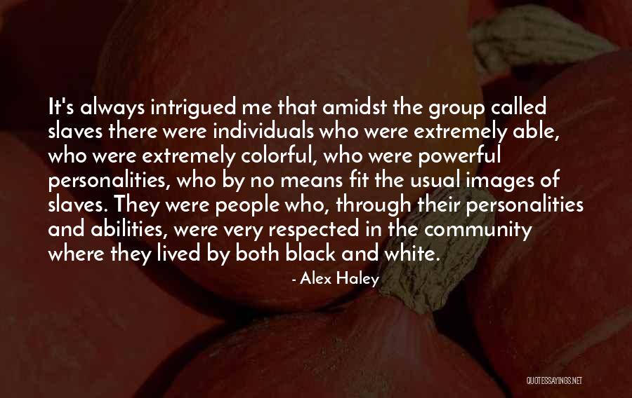 Alex Haley Quotes 185042 Alex Haley Quotes 185042