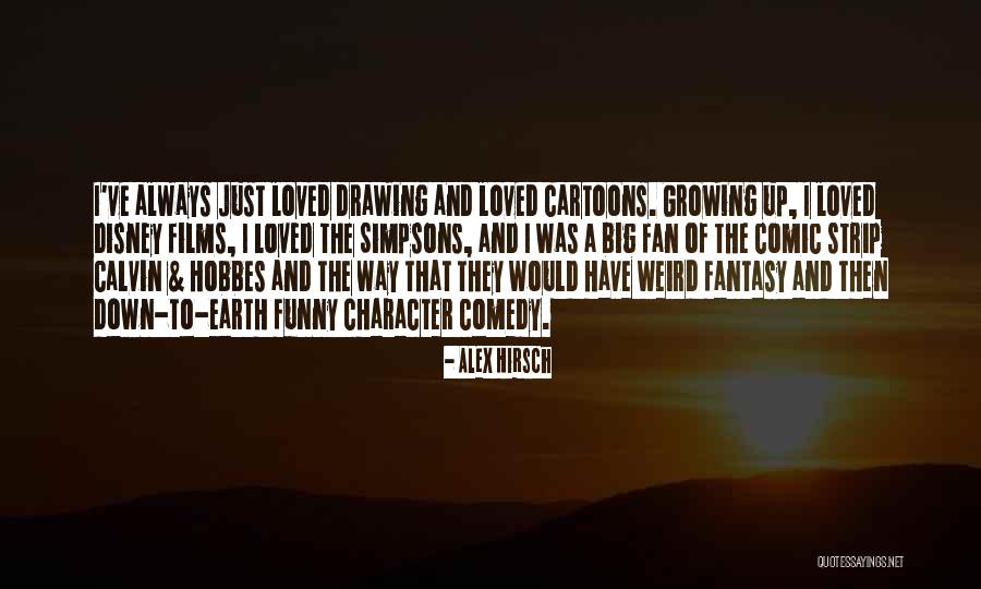 Alex Hirsch Quotes 1186991