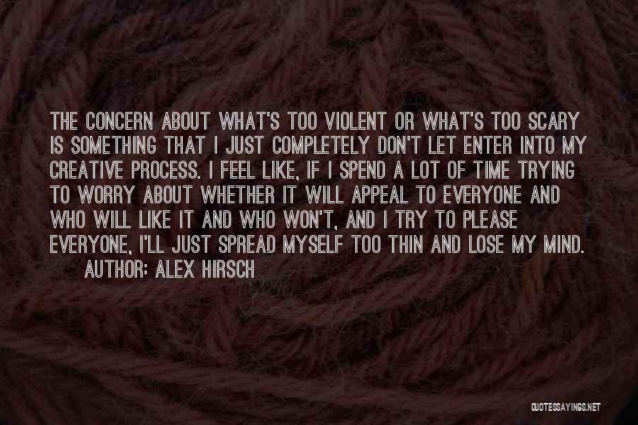 Alex Hirsch Quotes 392567