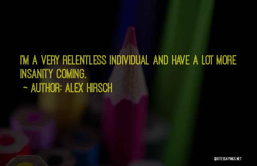 Alex Hirsch Quotes 563310