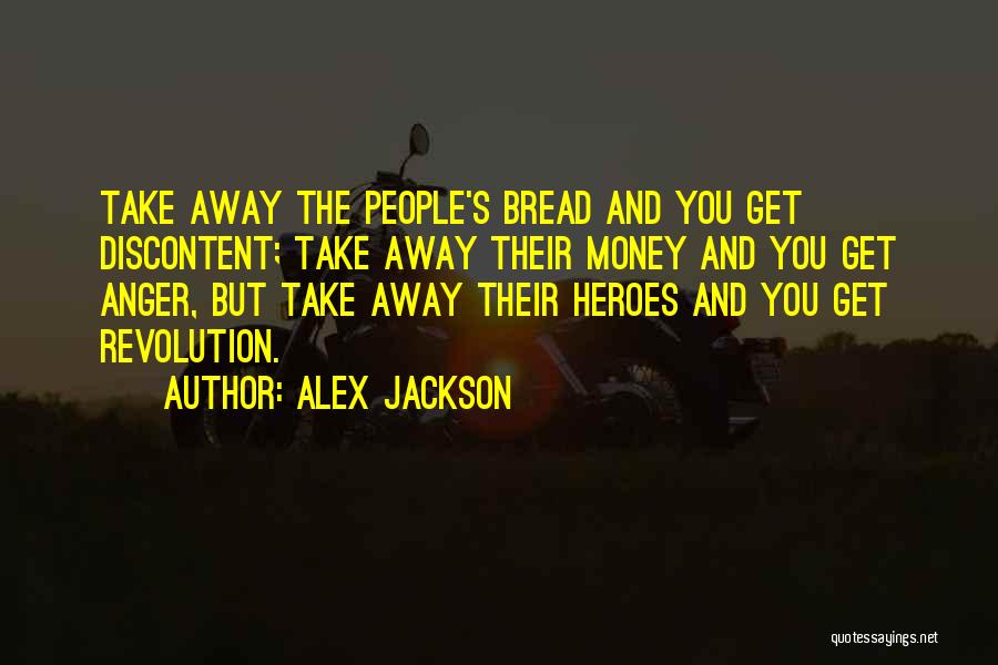Alex Jackson Quotes 807294