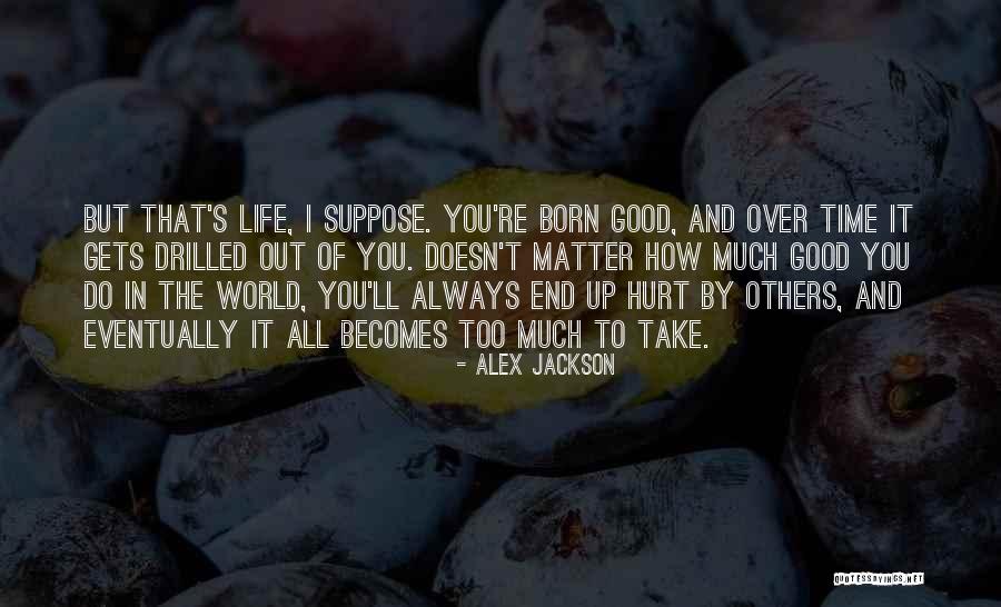 Alex Jackson Quotes 930345