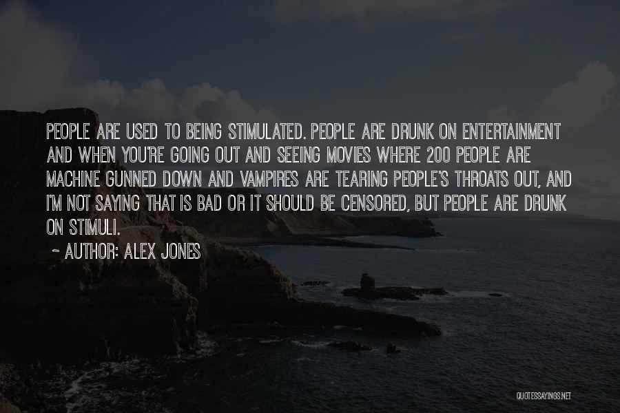 Alex Jones Quotes 1762444