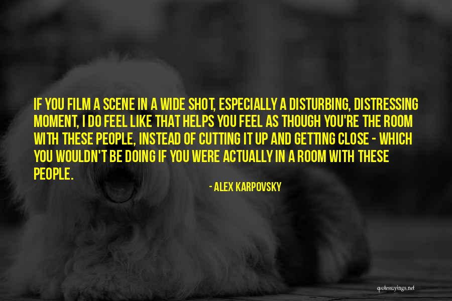 Alex Karpovsky Quotes 1426442 Alex Karpovsky Quotes 1426442