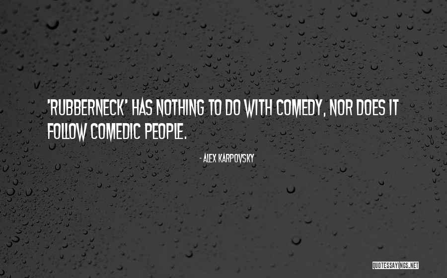 Alex Karpovsky Quotes 929973 Alex Karpovsky Quotes 929973