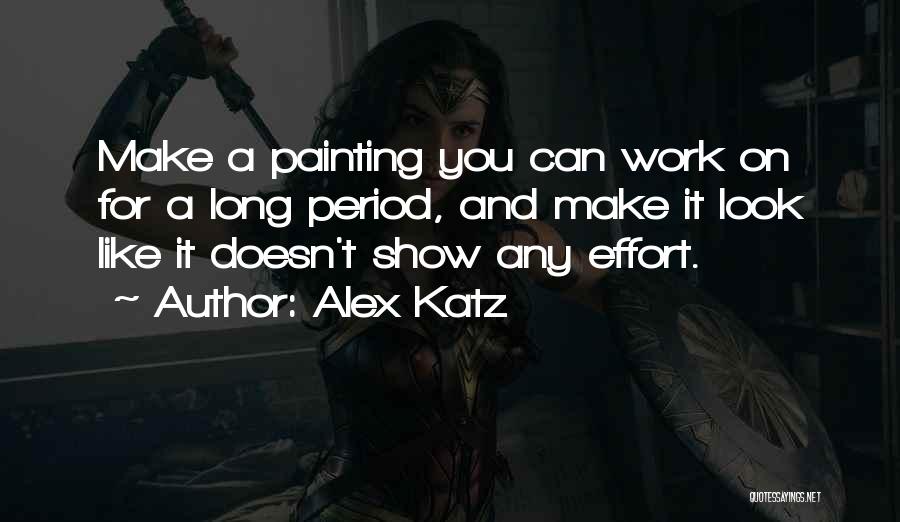 Alex Katz Quotes 1309605