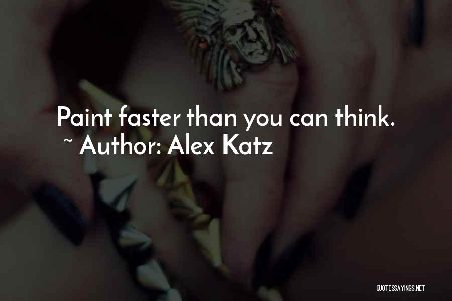 Alex Katz Quotes 859493