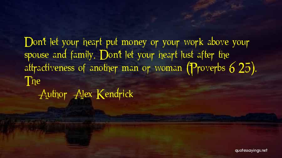 Alex Kendrick Quotes 2198030