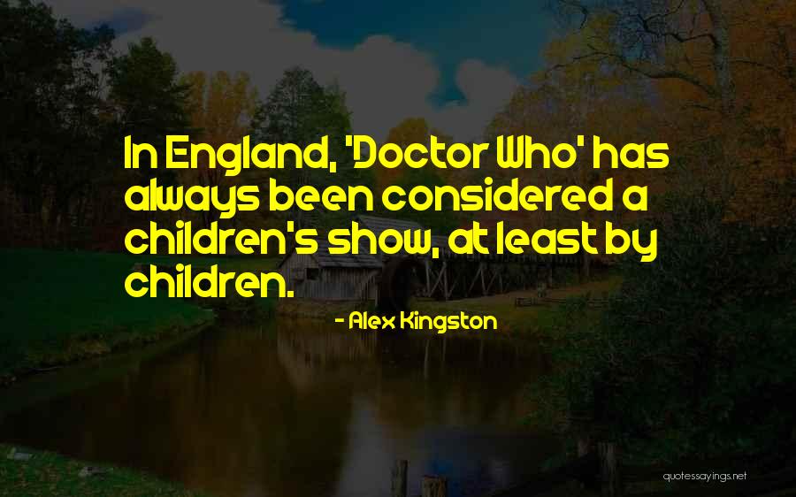 Alex Kingston Quotes 703179 Alex Kingston Quotes 703179