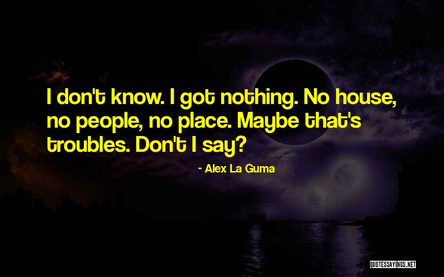 Alex La Guma Quotes 866815