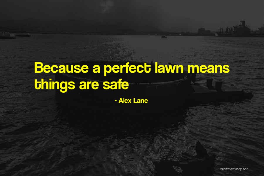 Alex Lane Quotes 952778