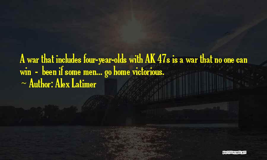 Alex Latimer Quotes 1674083