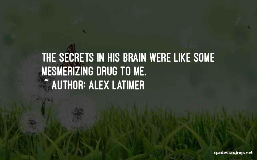 Alex Latimer Quotes 1898270