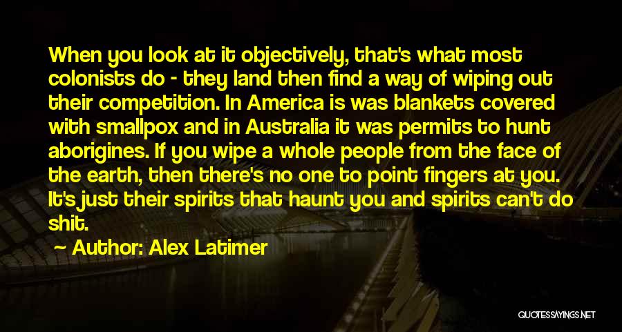 Alex Latimer Quotes 335089