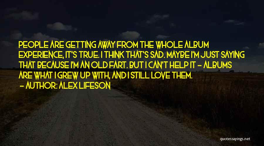 Alex Lifeson Quotes 1396145