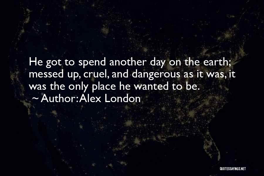 Alex London Quotes 1076592