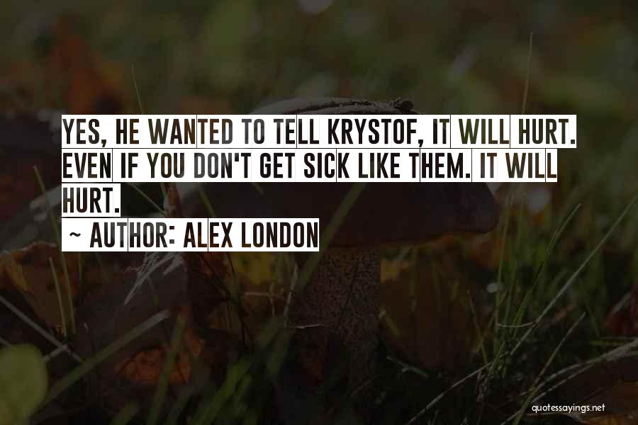 Alex London Quotes 1807094