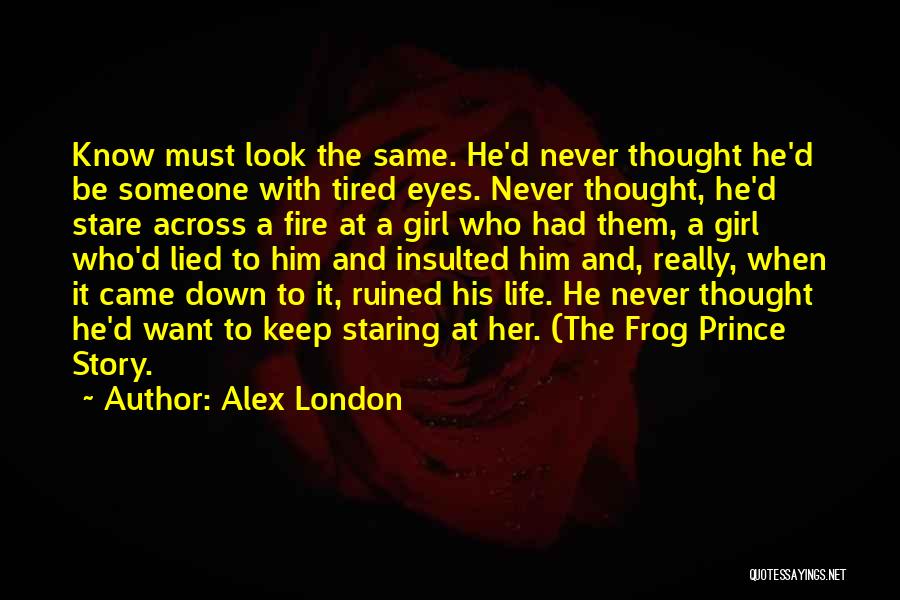 Alex London Quotes 900001