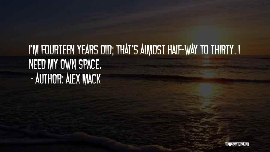 Alex Mack Quotes 2237375
