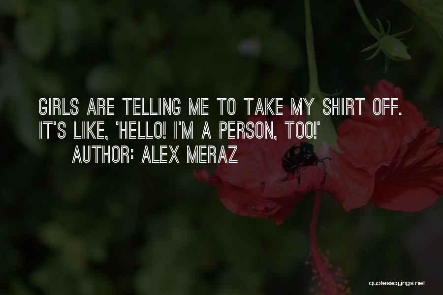 Alex Meraz Quotes 1151415