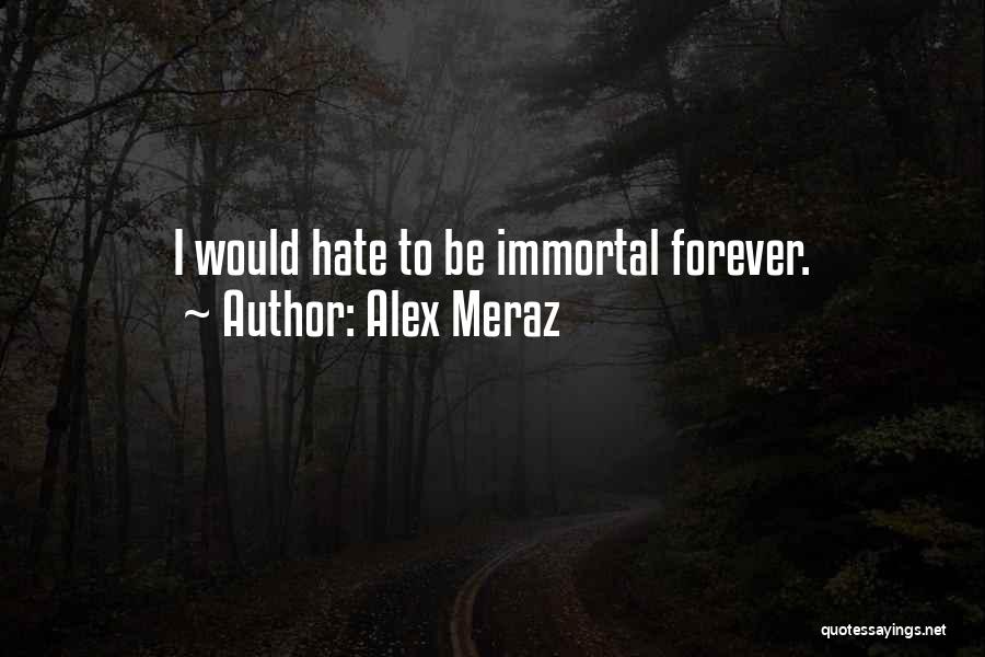 Alex Meraz Quotes 1764359