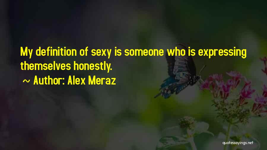 Alex Meraz Quotes 2201022
