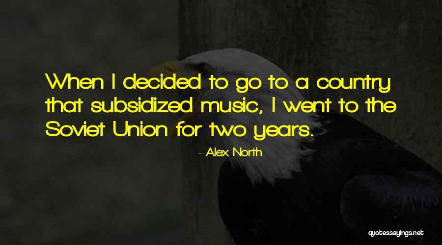 Alex North Quotes 1140052