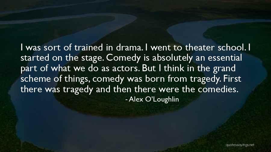 Alex O'connell Quotes By Alex O'Loughlin Alex O'connell Quotes By Alex O'Loughlin