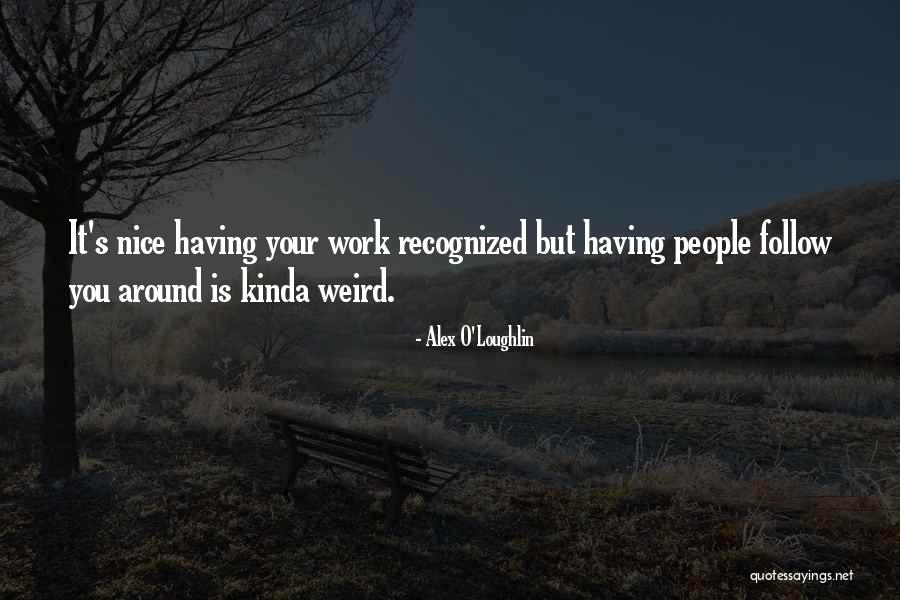 Alex O'connell Quotes By Alex O'Loughlin Alex O'connell Quotes By Alex O'Loughlin