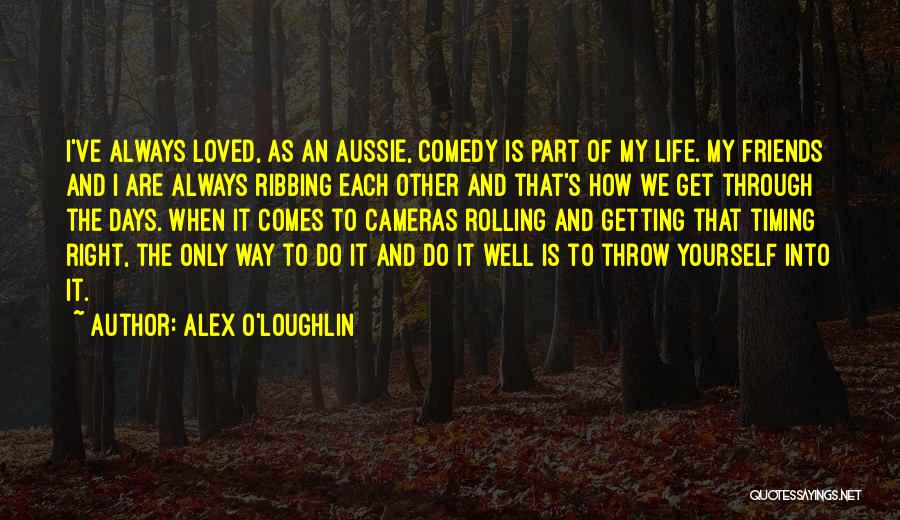 Alex O'Loughlin Quotes 1605578