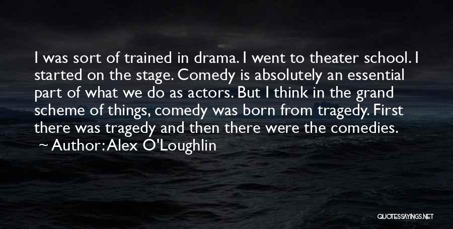 Alex O'Loughlin Quotes 1991173