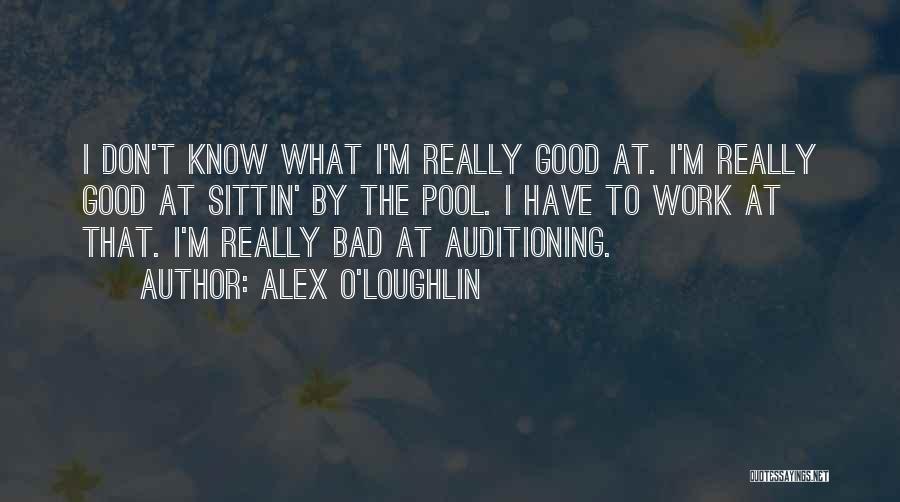 Alex O'Loughlin Quotes 880739