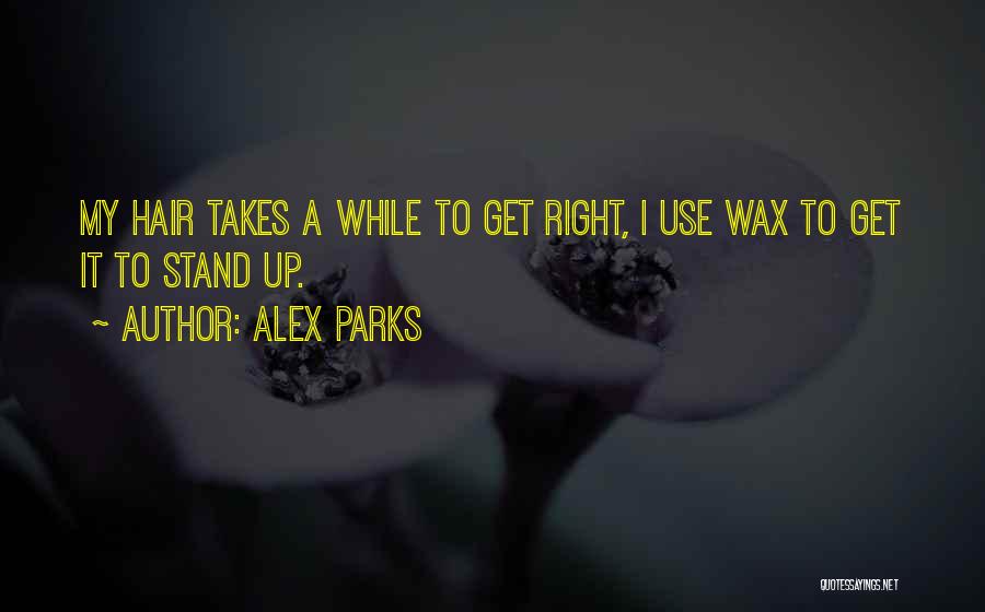 Alex Parks Quotes 354601