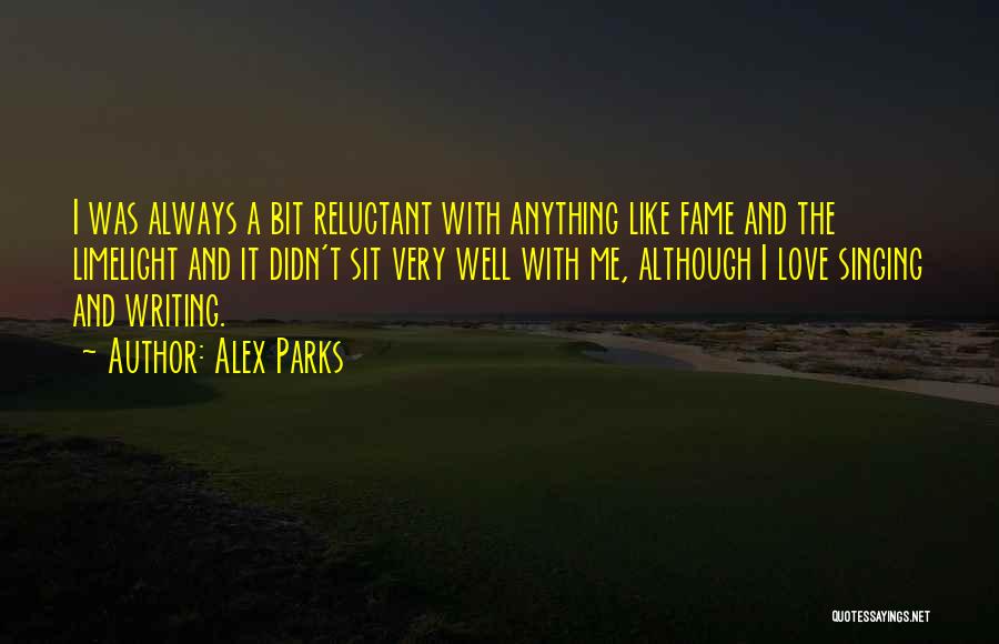 Alex Parks Quotes 770989