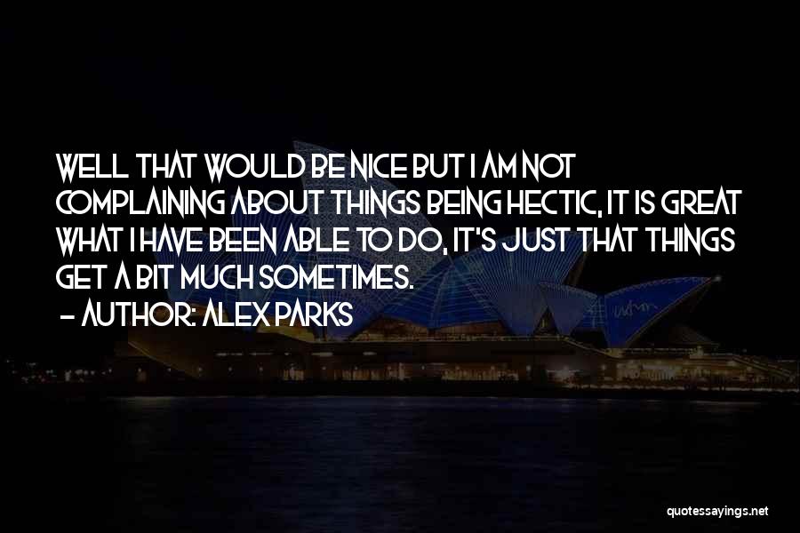 Alex Parks Quotes 78820