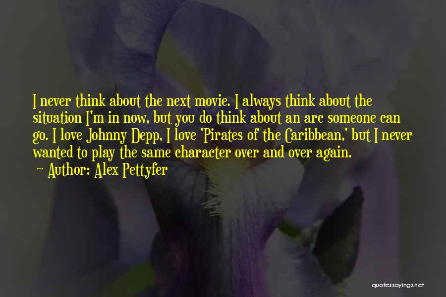 Alex Pettyfer Best Quotes By Alex Pettyfer