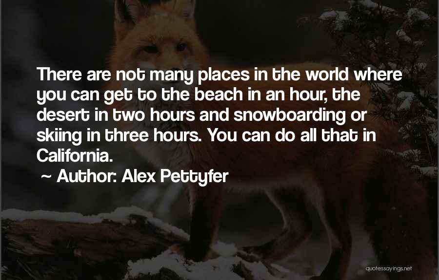 Alex Pettyfer Best Quotes By Alex Pettyfer