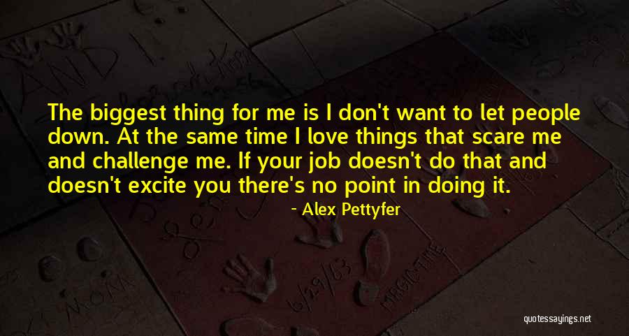 Alex Pettyfer Love Quotes By Alex Pettyfer