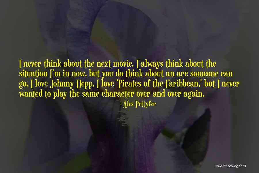 Alex Pettyfer Love Quotes By Alex Pettyfer